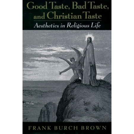 Brown, Frank Burch - Good Taste, Bad Taste, and Christian Taste