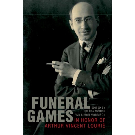Moricz, Klara - Funeral Games in Honor of Arthur Vincent Lourie