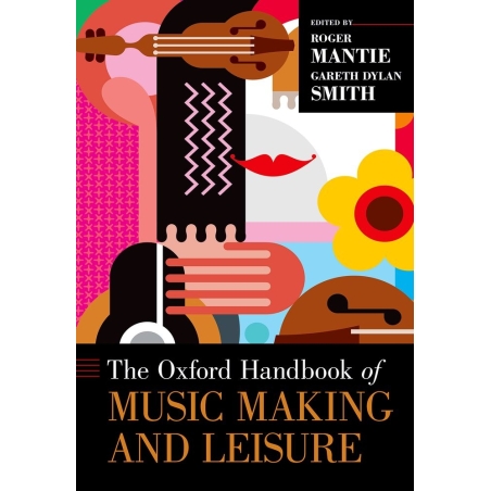 Mantie, Roger - The Oxford Handbook of Music Making and Leisure