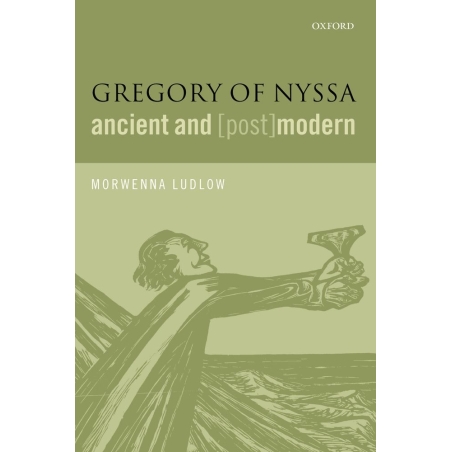 Ludlow, Morwenna - Gregory of Nyssa, Ancient and (Post)modern