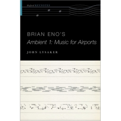 Lysaker, John T. - Brian Eno's Ambient 1: Music for Airports
