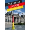 Feiereisen, Florence - Germany in the Loud Twentieth Century