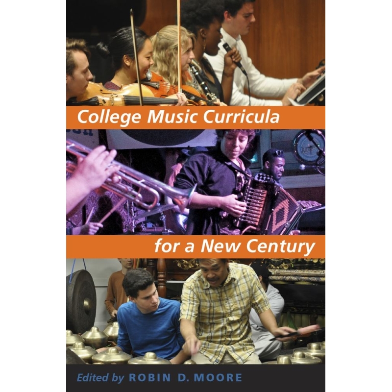 Moore, Robin D. - College Music Curricula for a New Century