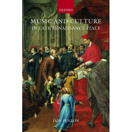 Fenlon, Iain - Music and Culture in Late Renaissance Italy