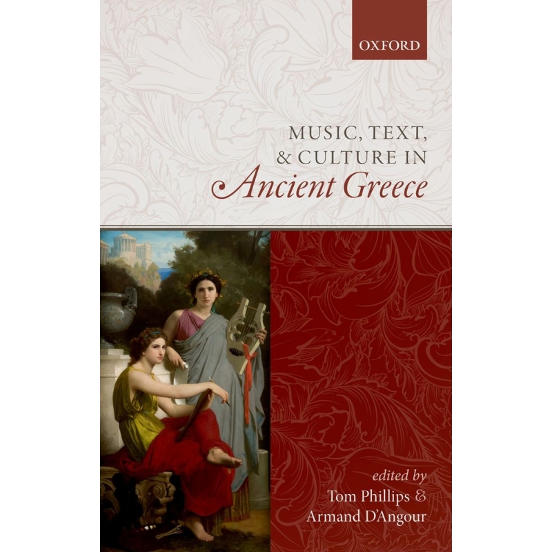 Phillips, Tom - Music, Text, and Culture in Ancient Greece