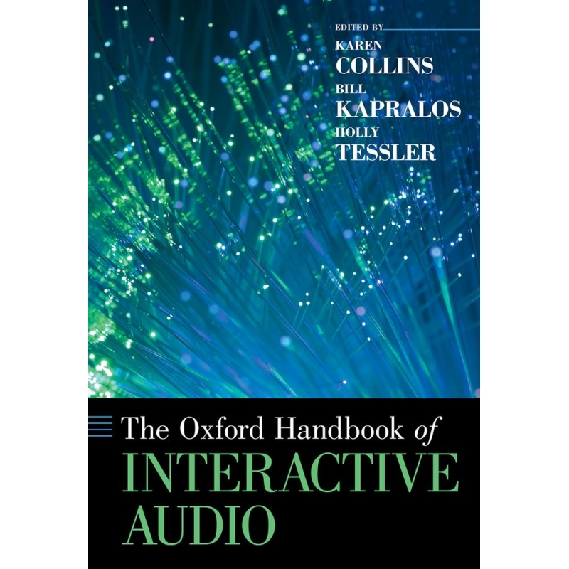 Collins, Karen - The Oxford Handbook of Interactive Audio