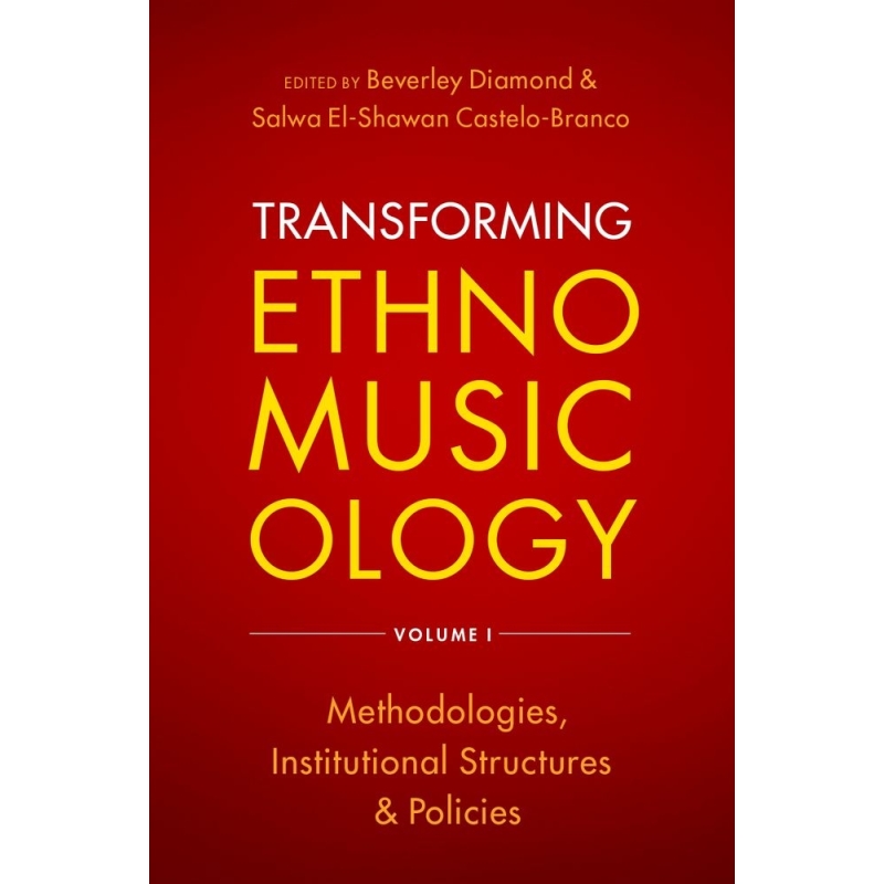 Diamond, Beverley - Transforming Ethnomusicology Volume I