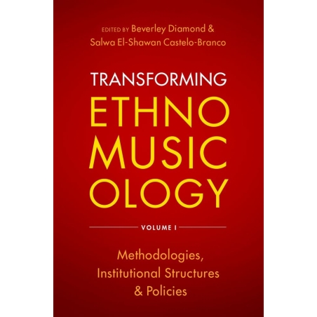 Diamond, Beverley - Transforming Ethnomusicology Volume I