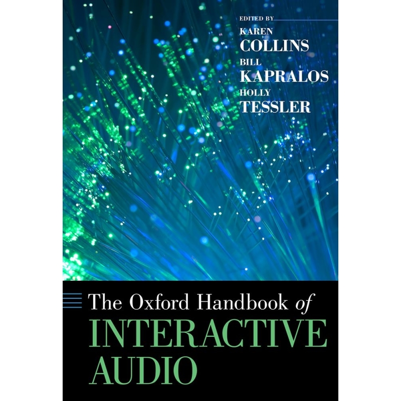 Collins, Karen - The Oxford Handbook of Interactive Audio