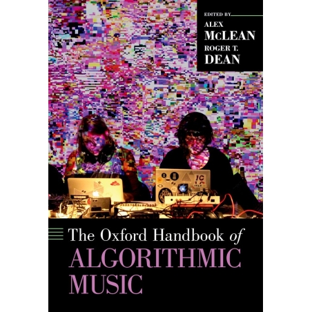 Dean, Roger T. - The Oxford Handbook of Algorithmic Music