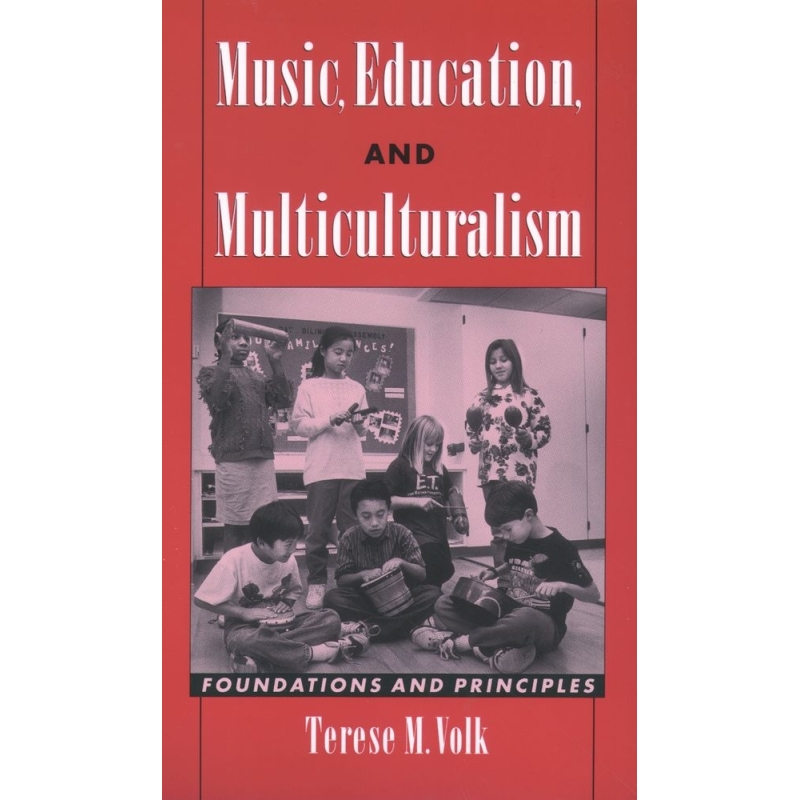 Volk, Terese M. - Music, Education, and Multiculturalism