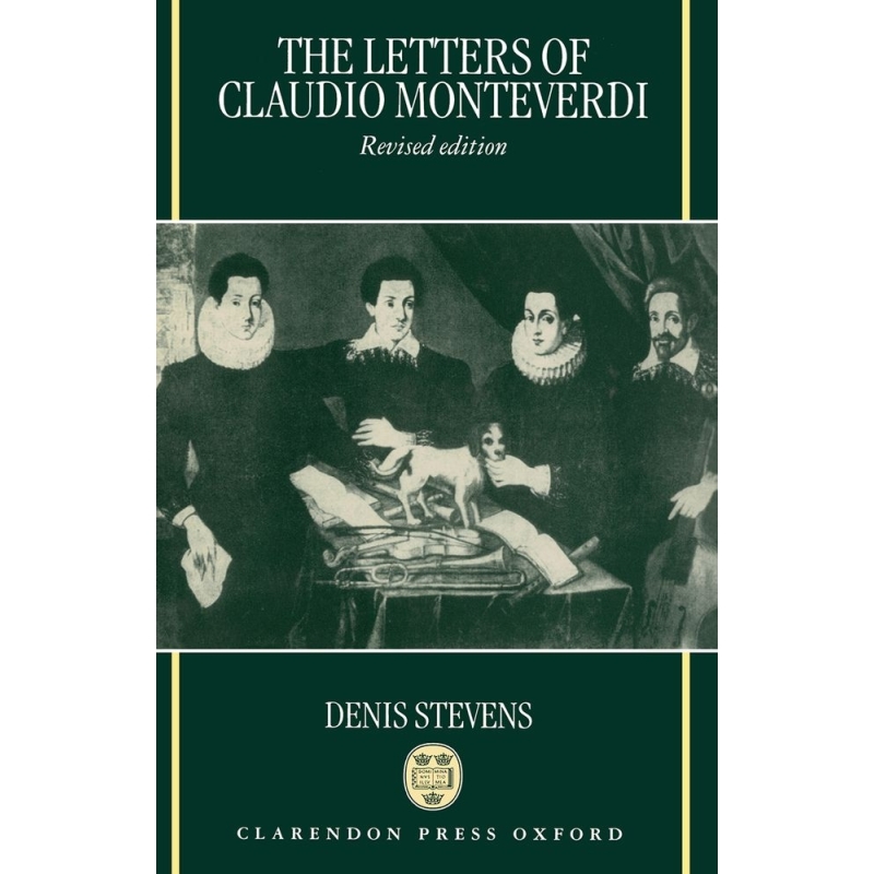 Monteverdi, Claudio - The Letters of Claudio Monteverdi