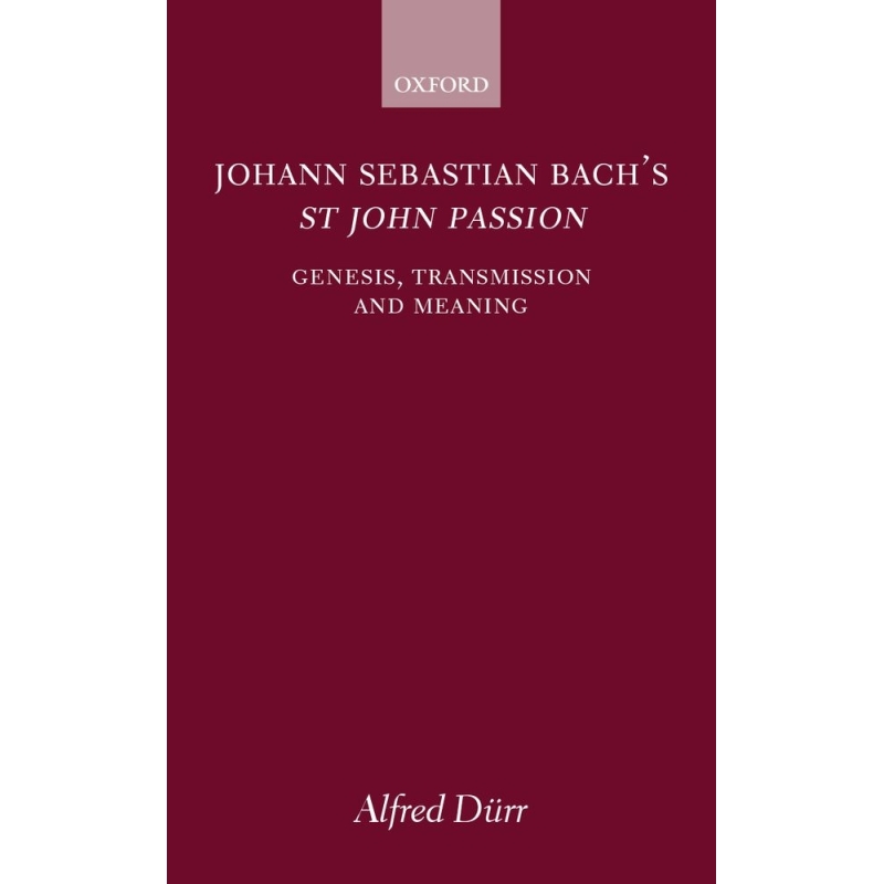 Durr, Alfred - Johann Sebastian Bach's St John Passion