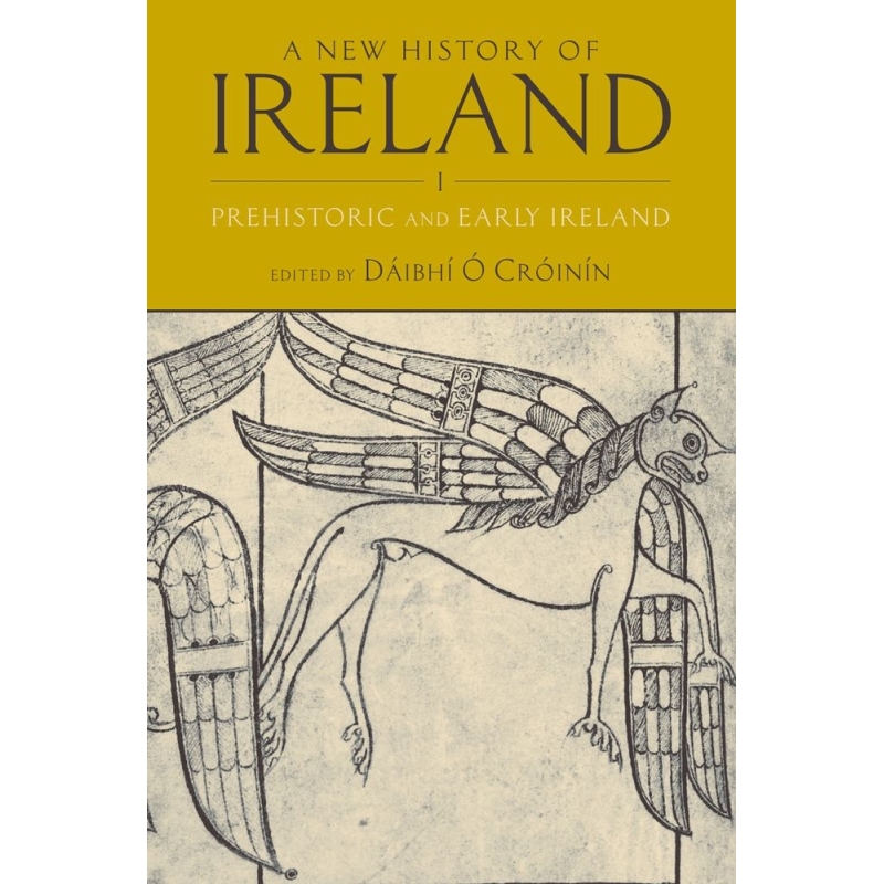 Croinin, Daibhi O - A New History of Ireland, Volume I