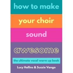 How to make your choir...