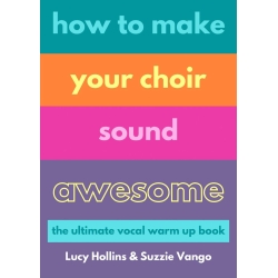 How to make your choir sound awesome