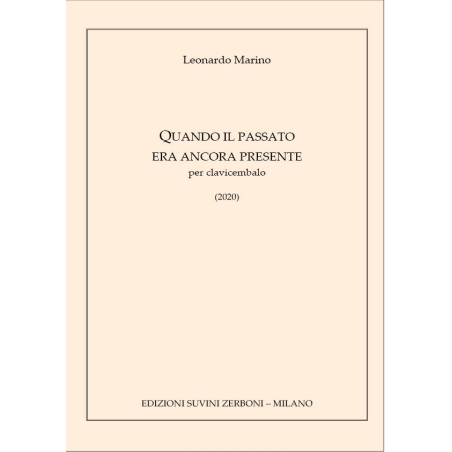 Marino, Leonardo - Quando il passato era ancora presente