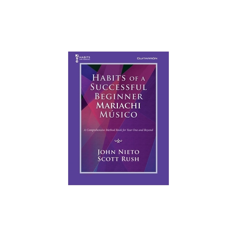 Nieto & Rush - Habits of a Successful Beginner Mariachi Músico