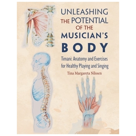 Nilssen, Tina Margareta - Unleashing the Potential of the Musician's Body