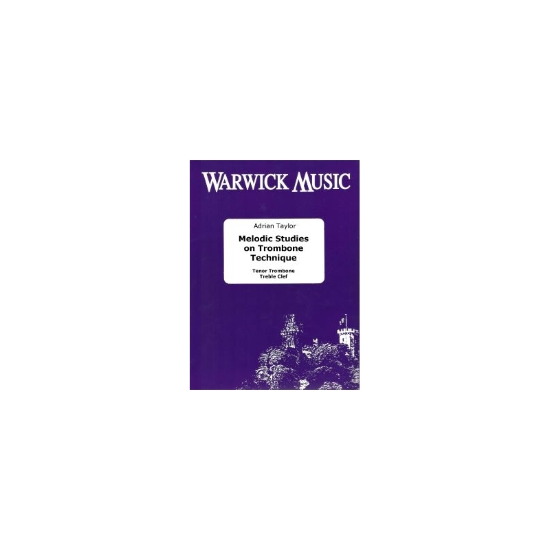 Taylor, Adrian - Melodic Studies on Trombone Technique Treble Clef