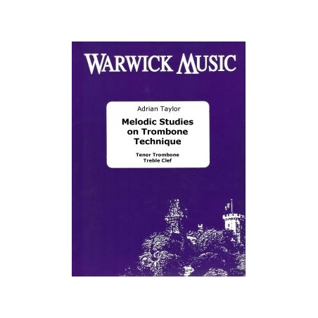 Taylor, Adrian - Melodic Studies on Trombone Technique Treble Clef