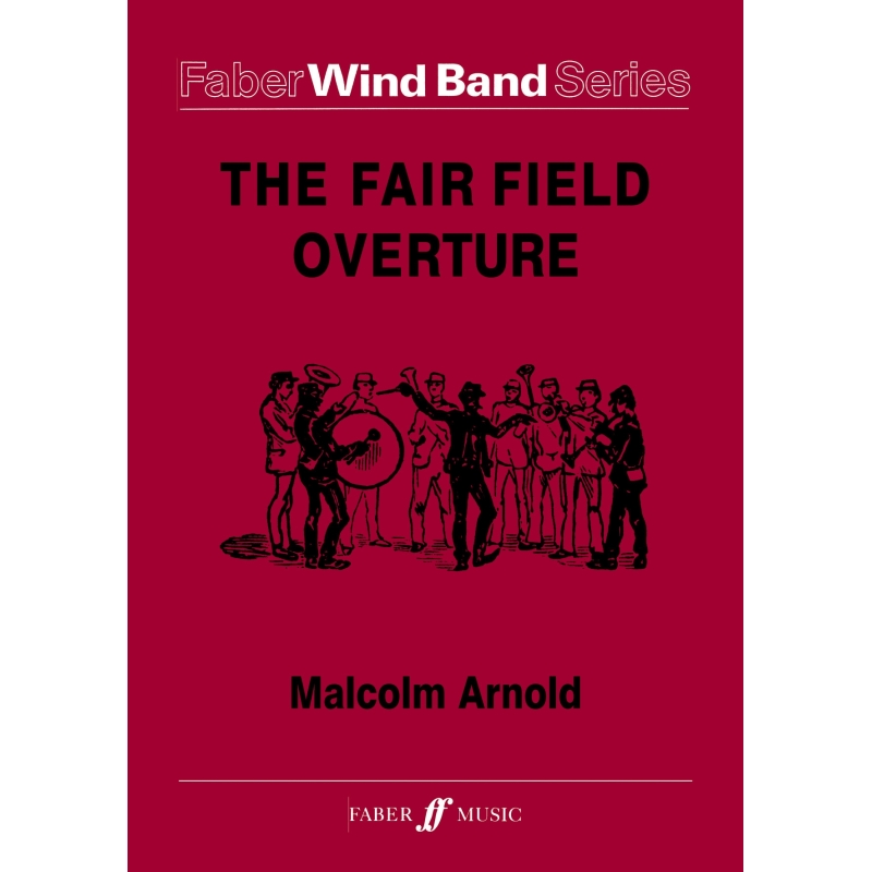 Arnold, Malcolm - Fair Field Overture, The (wind band sc&p