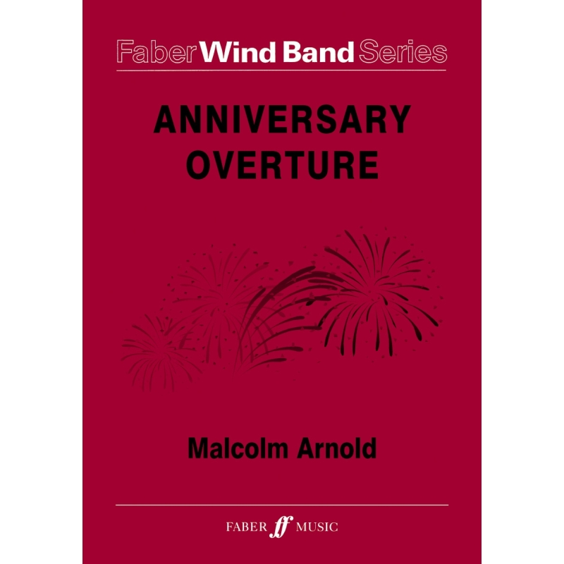 Arnold, Malcolm - Anniversary Overture (wind band sc & pts