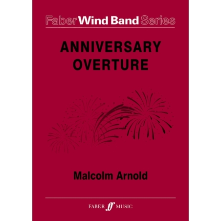 Arnold, Malcolm - Anniversary Overture (wind band sc & pts
