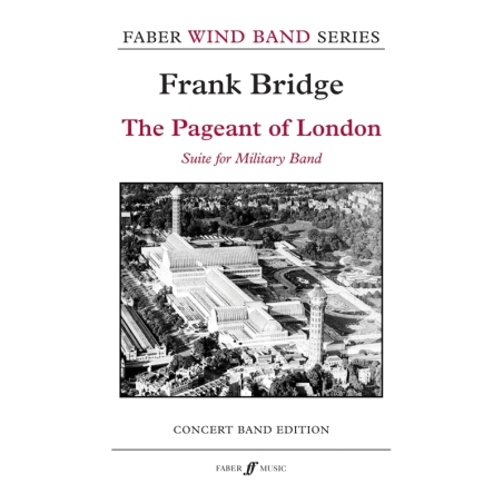 Bridge, Frank - Pageant of London, The (wind band sc&pts