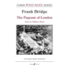 Bridge, Frank - Pageant of London, The (wind band sc&pts