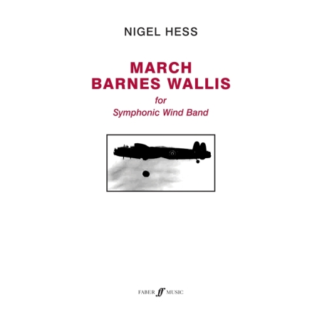 Hess, Nigel - March Barnes Wallis (wind band sc & pts)