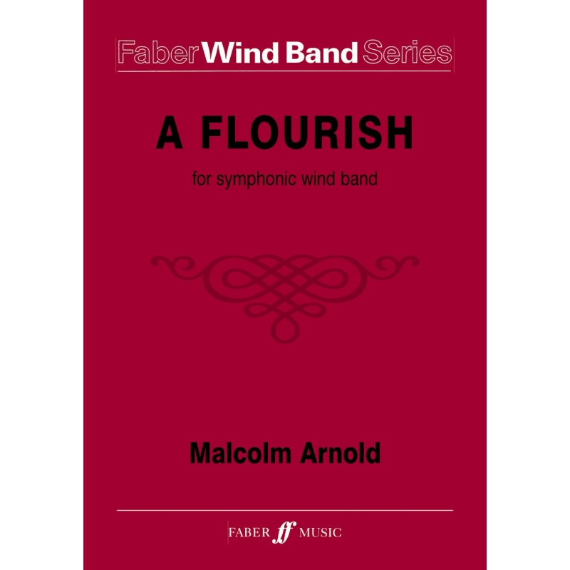 Arnold, Malcolm - Flourish for wind band (1973) (sc & pts)