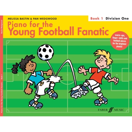 Bastin, Melissa - Piano for the Young Football Fanatic Bk1