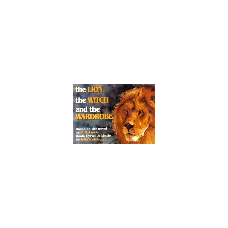 Kutchmy, Irita - Lion, Witch and the Wardrobe (libretto)