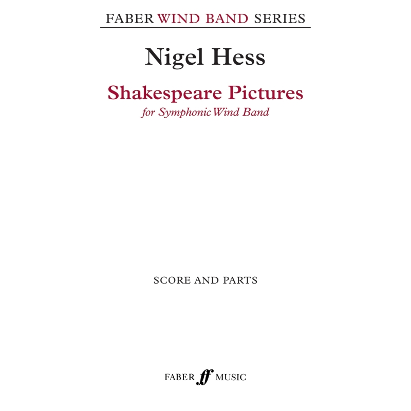 Hess, Nigel - Shakespeare Pictures (wind band sc&pts)