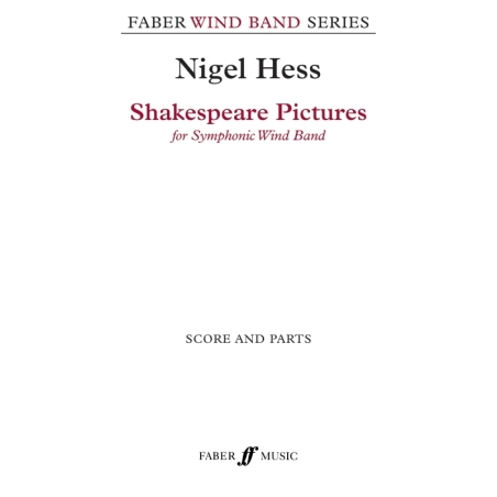Hess, Nigel - Shakespeare Pictures (wind band sc&pts)