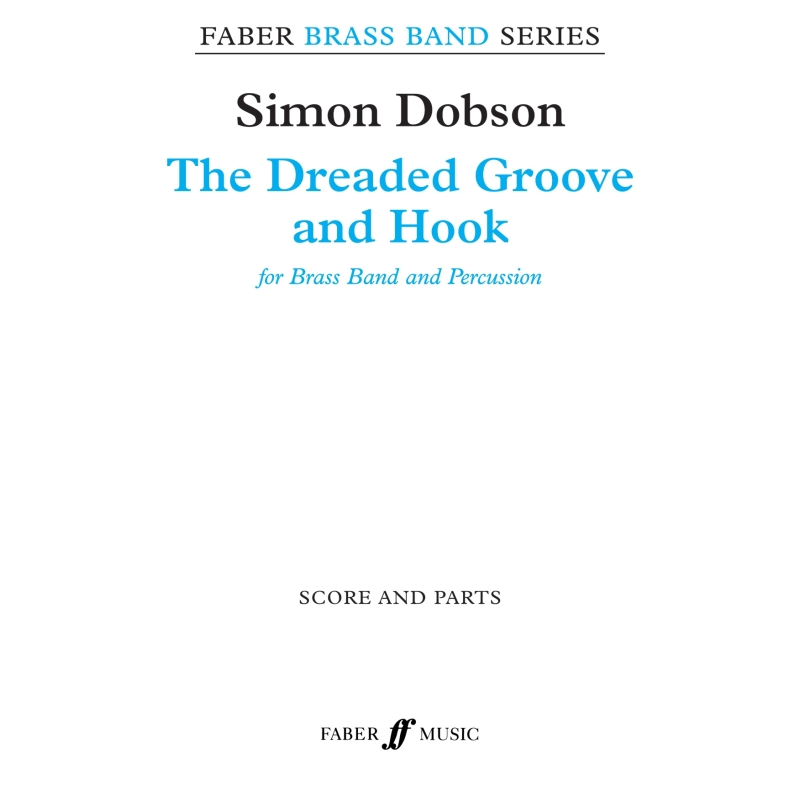 Dobson, Simon - Dreaded Groove and Hook, The (sc & pts)