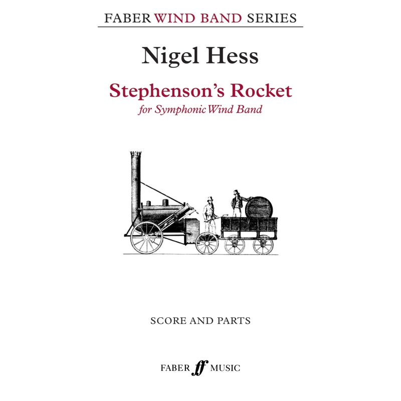 Hess, Nigel - Stephenson's Rocket (wind band sc & pts)