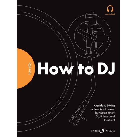 Smart, Austen and Scott - FutureDJs: How to DJ (with audio)
