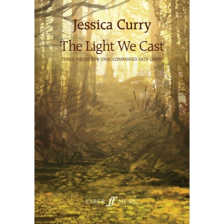Curry, Jessica - Light We Cast, The. SATB unaccompanied