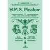 Gilbert, W & Sullivan, A - HMS Pinafore (libretto)