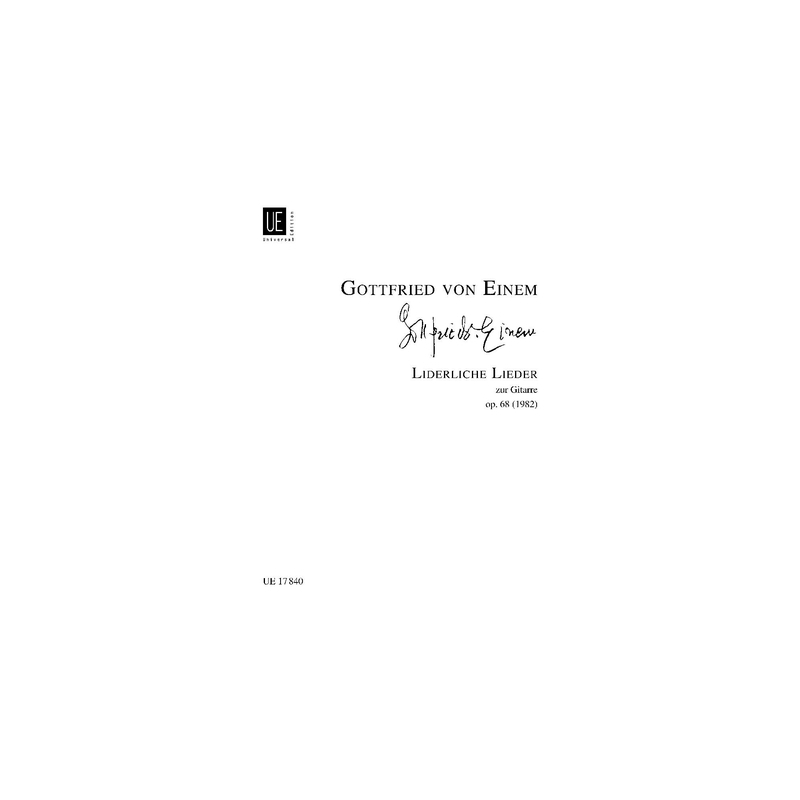 Einem, Gottfried von - Liderliche Lieder zur Gitarre op. 68 
