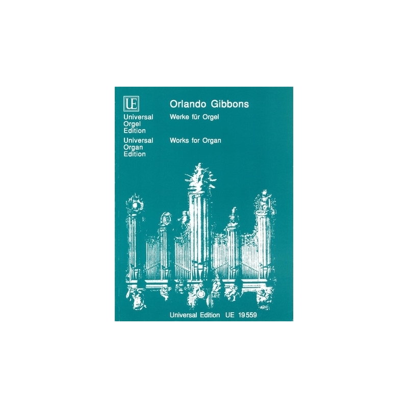 Gibbons, Orlando - Works for Organ 