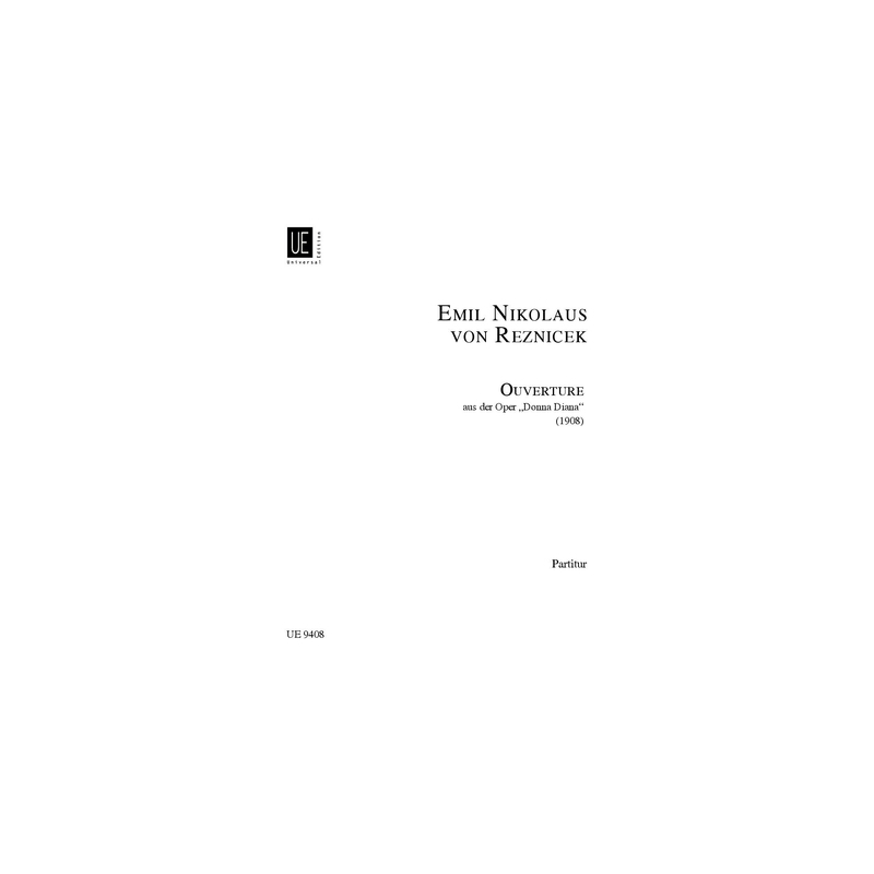Reznicek, E. Joseph N. Freiherr von - Overture from the Opera "Donna Diana" 
