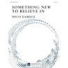 Samitz, Nico - Something new to believe in