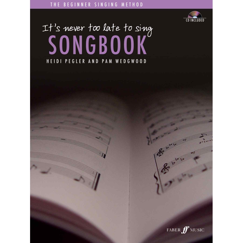 Pegler & Wedgwood - It's Never Too Late to Sing: Songbook