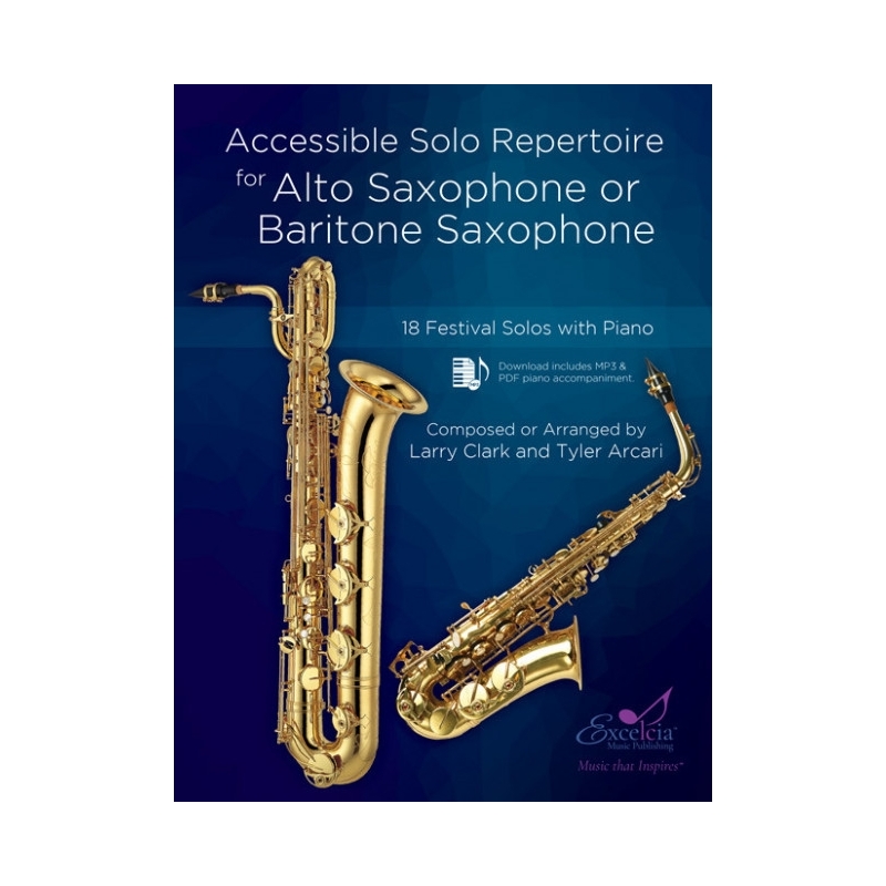 Arcari & Clark - Accessible Solo Repertoire for Alto Saxophone or Baritone Saxophone 