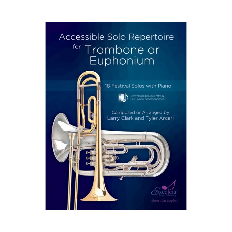 Arcari & Clark - Accessible Solo Repertoire for Trombone or Euphonium 