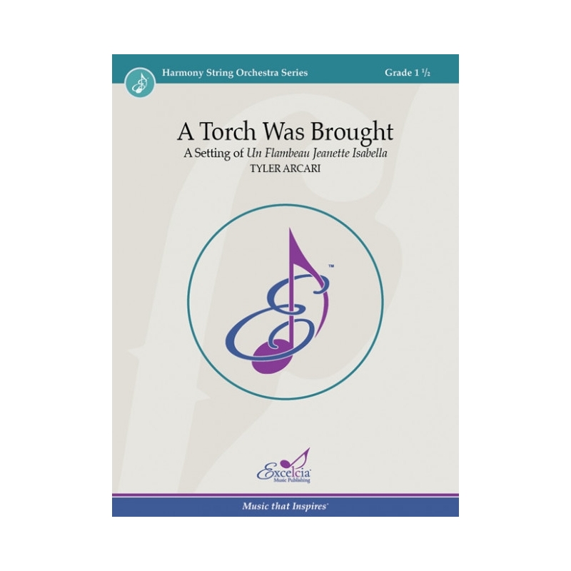 Arcari, Tyler - A Torch Was Brought 