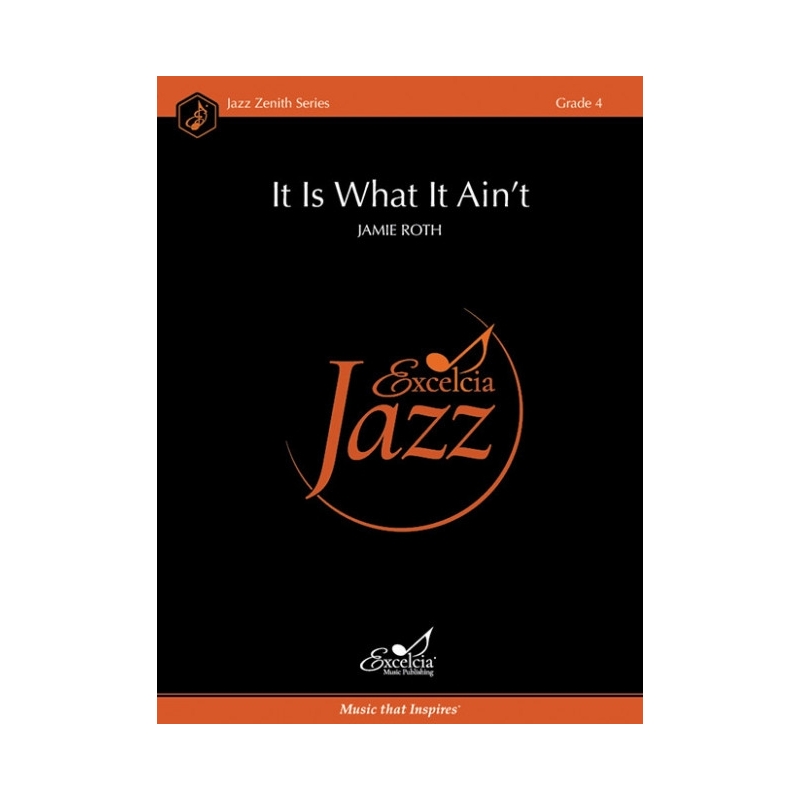 Roth, Jamie - It Is What It Ain’t 